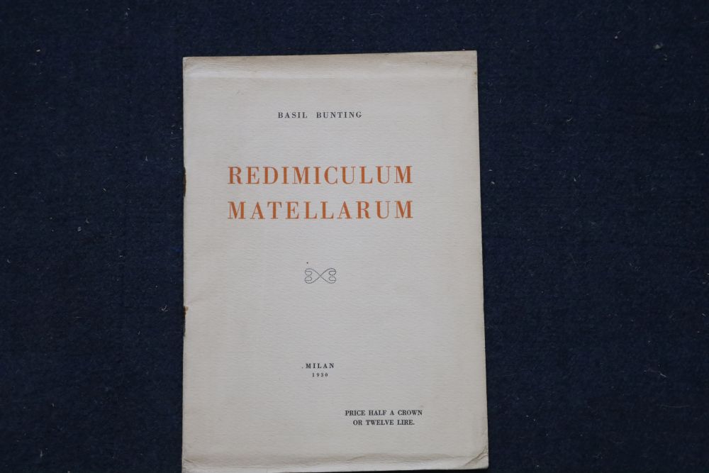 Bunting, Basil - Redimiculum Matellarum, qto, paper wrappers, the authors first pamphlet collection of poetry, privately published,